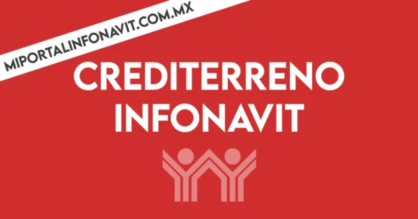 Crediterreno infonavit requisitos y como tramitarlo online