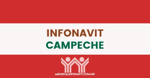 Infonavit Campeche todas las direcciones, teléfonos y horarios de sus oficinas