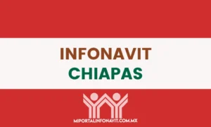 Infonavit Chiapas todas las direcciones, teléfonos y horarios de sus oficinas