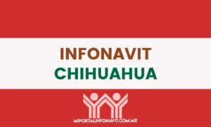 Infonavit Chihuahua todas las direcciones, teléfonos y horarios de sus oficinas