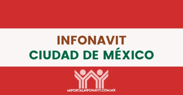 Infonavit Ciudad de México CDMX todas las direcciones, teléfonos y horarios de sus oficinas