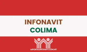 Infonavit Colima todas las direcciones, teléfonos y horarios de sus oficinas