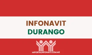 Infonavit Durango todas las direcciones, teléfonos y horarios de sus oficinas