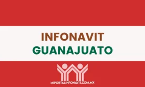 Infonavit Guanajuato todas las direcciones, teléfonos y horarios de sus oficinas