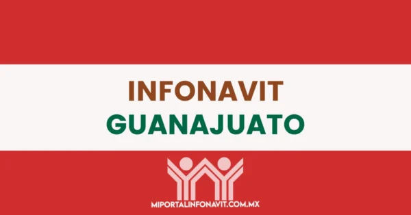 Infonavit Guanajuato todas las direcciones, teléfonos y horarios de sus oficinas