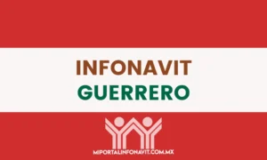 Infonavit Guerrero todas las direcciones, teléfonos y horarios de sus oficinas