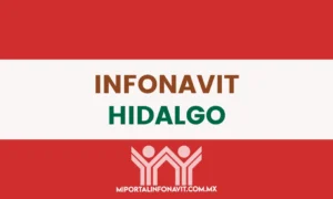 Infonavit Hidalgo todas las direcciones, teléfonos y horarios de sus oficinas