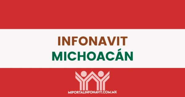 Infonavit Michoacán todas las direcciones, teléfonos y horarios de sus oficinas