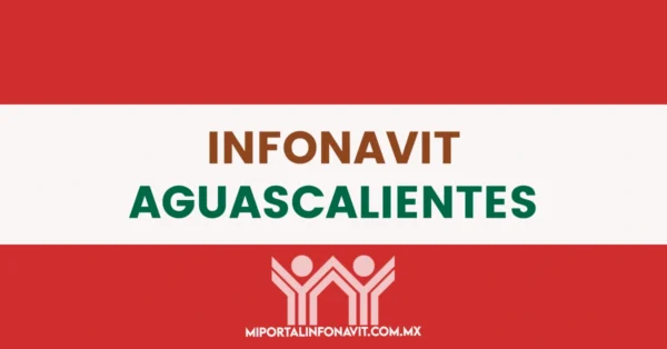 Oficinas Infonavit en Aguascalientes